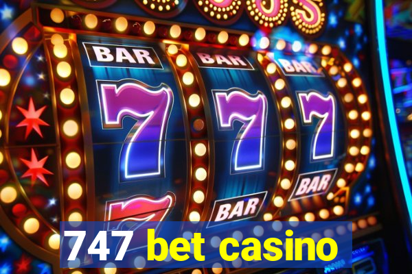 747 bet casino